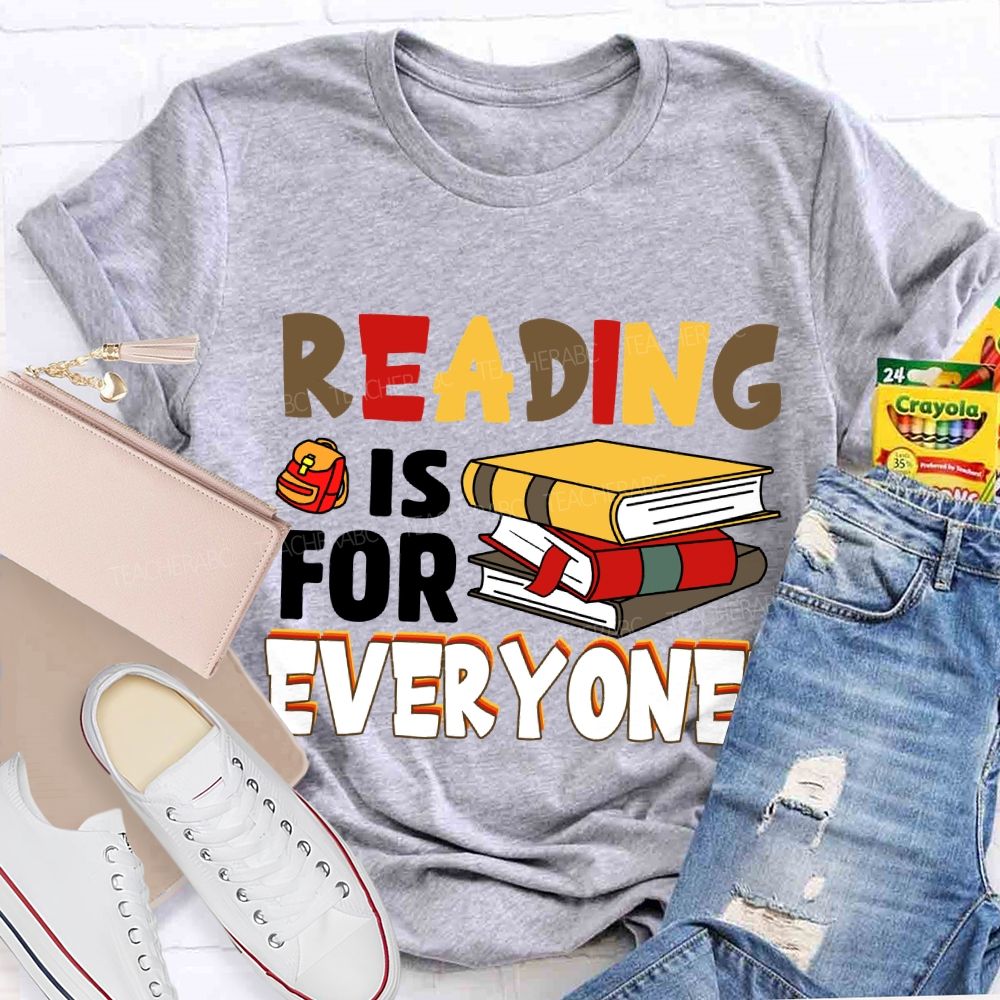Reading Is For Everyone T-shirt