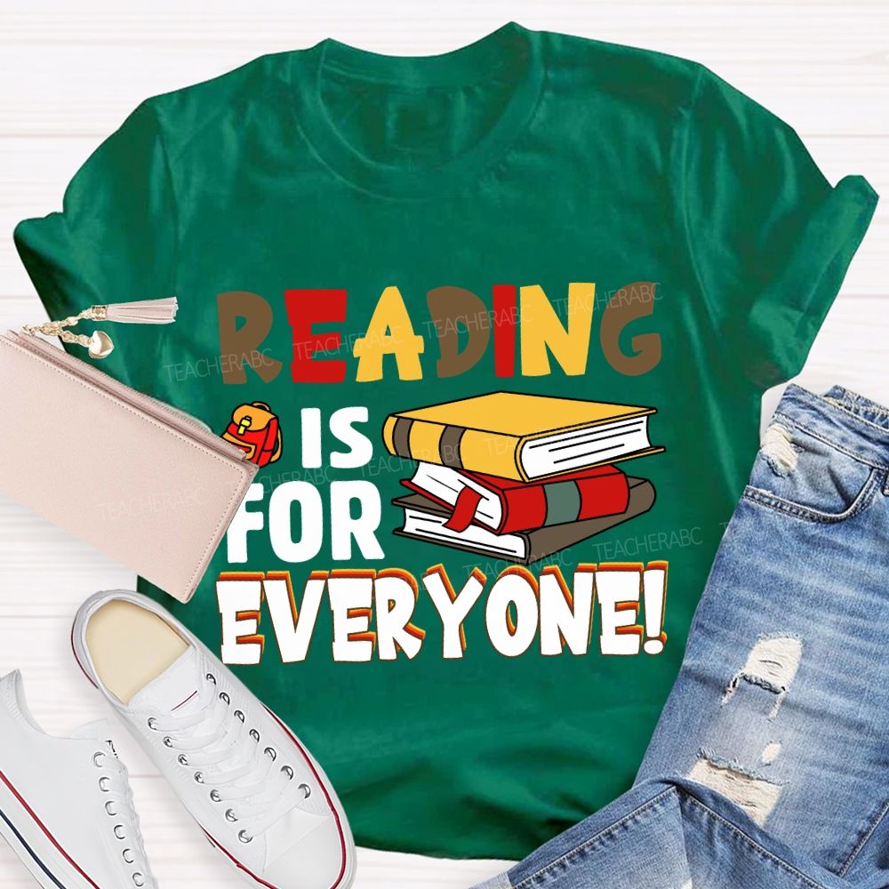 Reading Is For Everyone T-shirt