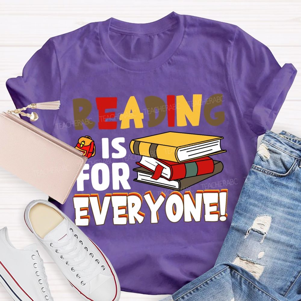 Reading Is For Everyone T-shirt