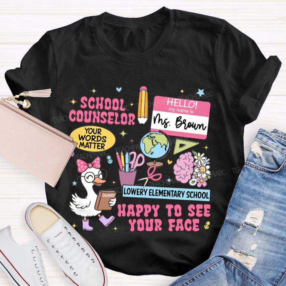 Personalized School Name And Name School Counselor Happy To See Your Face T-shirt