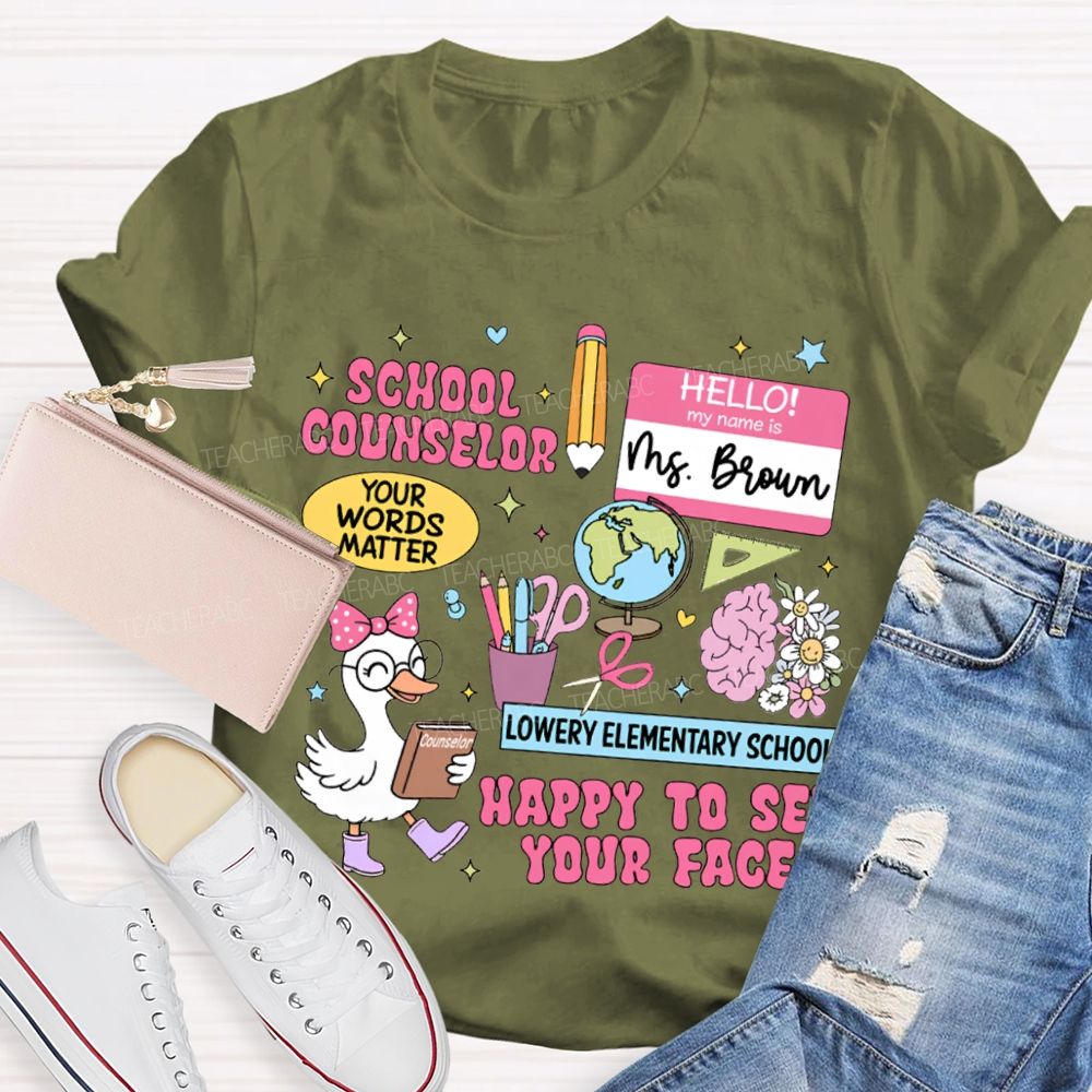 Personalized School Name And Name School Counselor Happy To See Your Face T-shirt