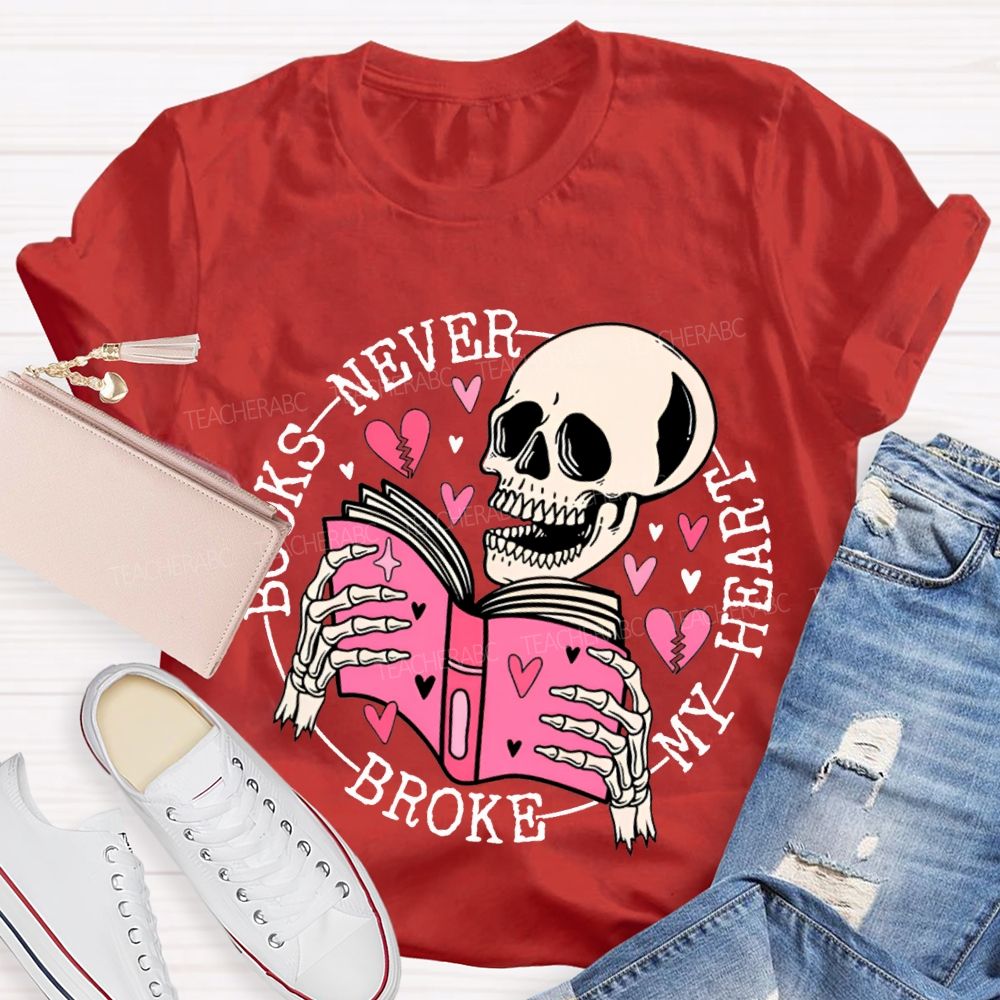 Books Never Broken My Heart T-shirt