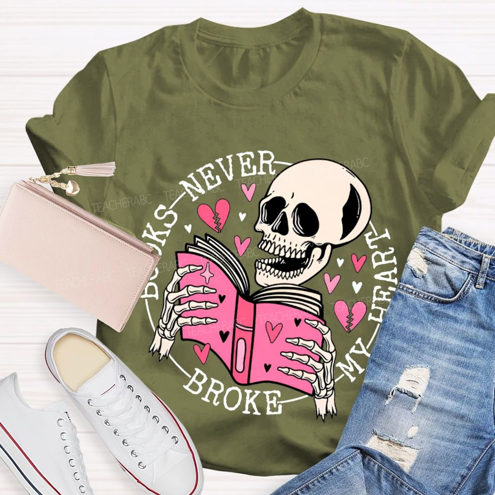 Books Never Broken My Heart T-shirt
