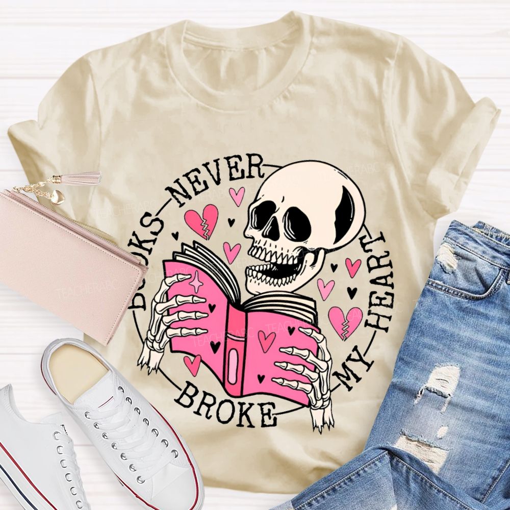 Books Never Broken My Heart T-shirt