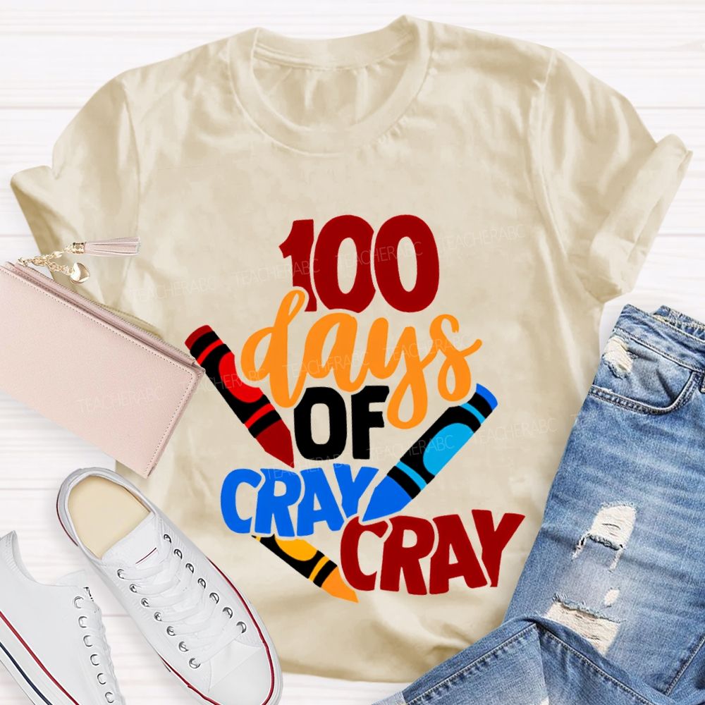 100 Days Of Cray Cray Colored Crayon Prints T-shirt