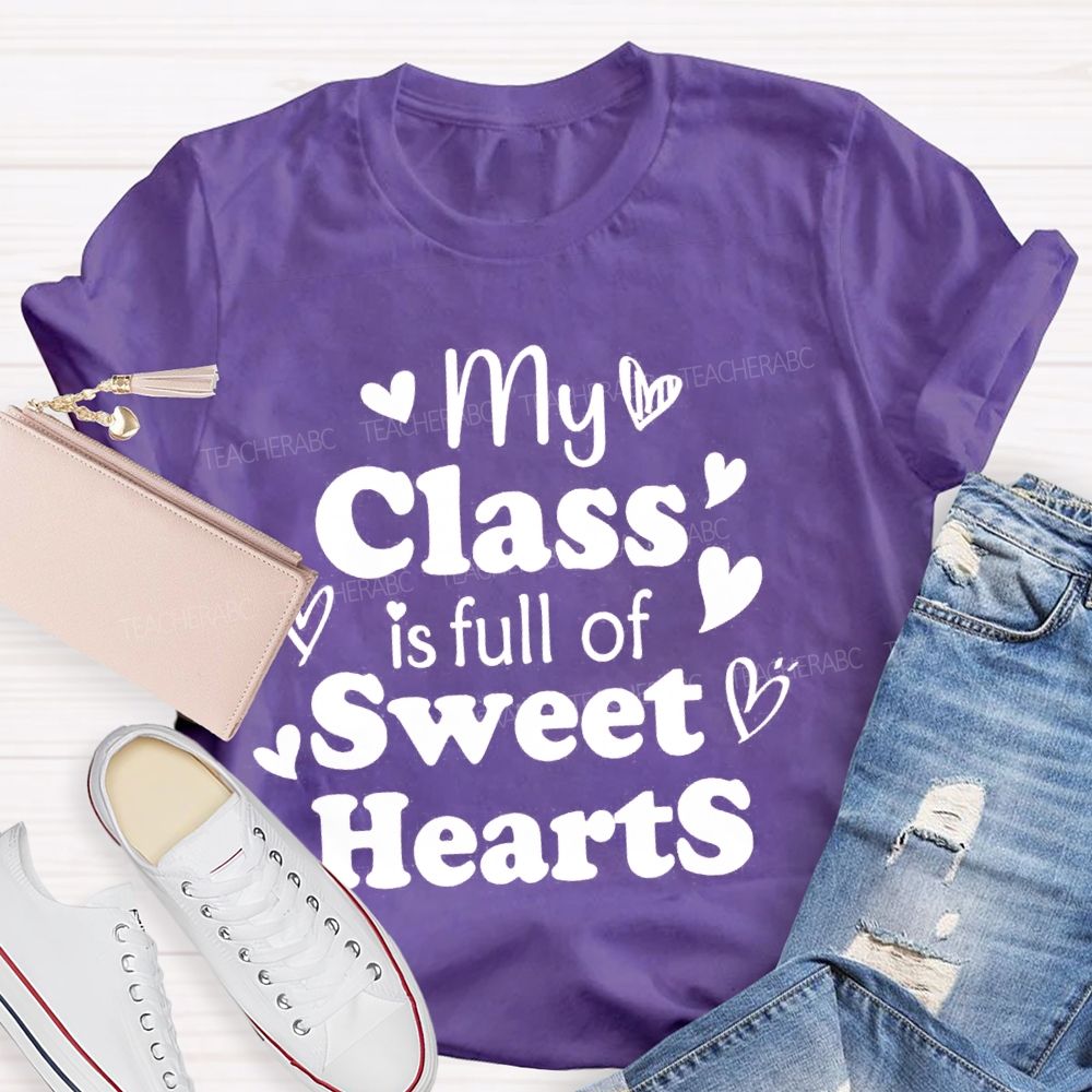 My Class Is Full Of Sweet Heart Red Heart T-shirt