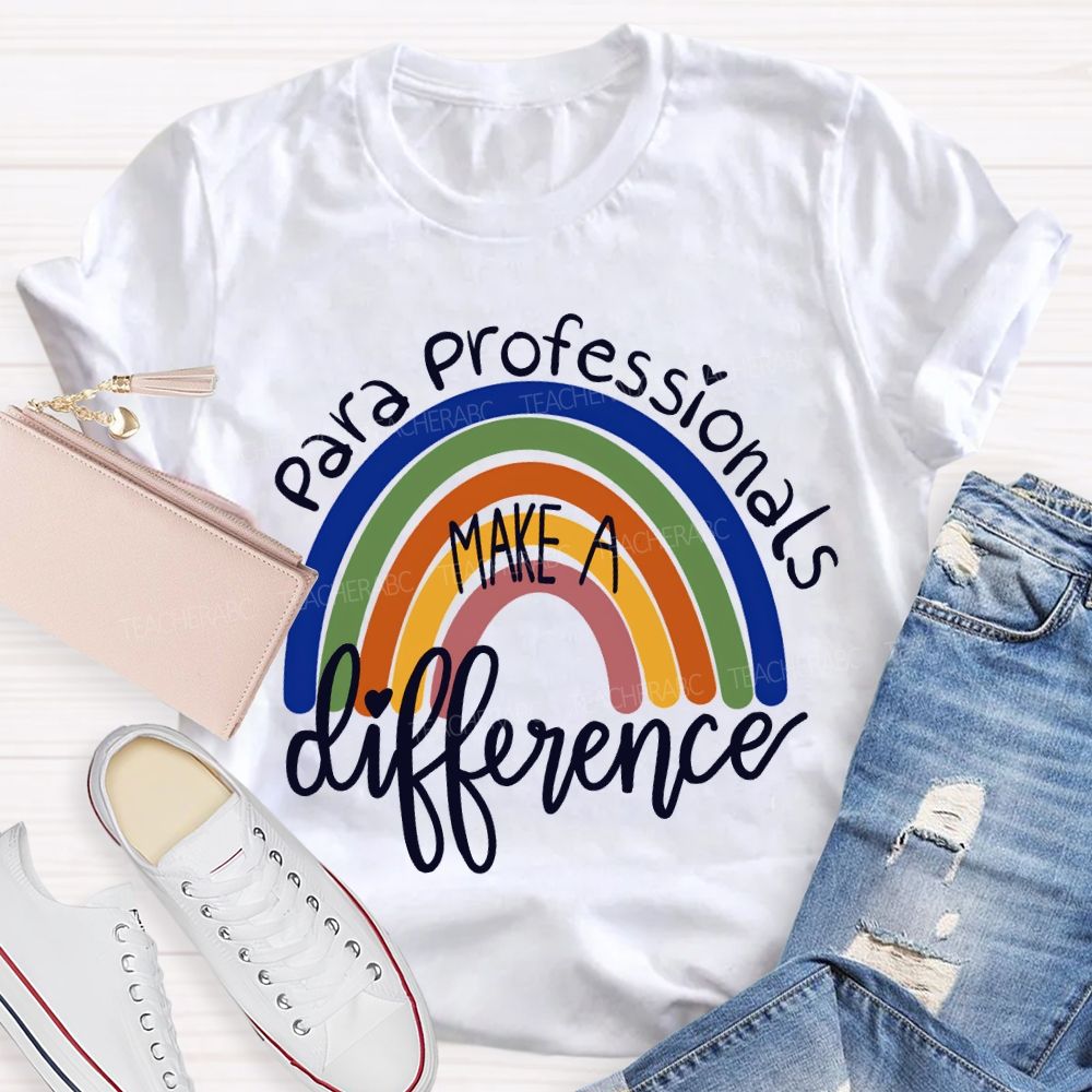 Para Professionals Make A Difference Rainbow Print T-shirt