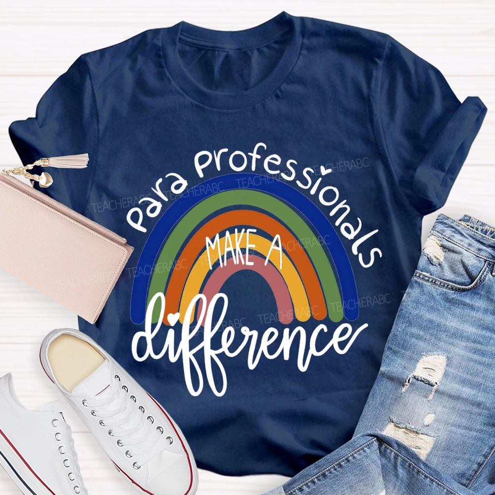 Para Professionals Make A Difference Rainbow Print T-shirt