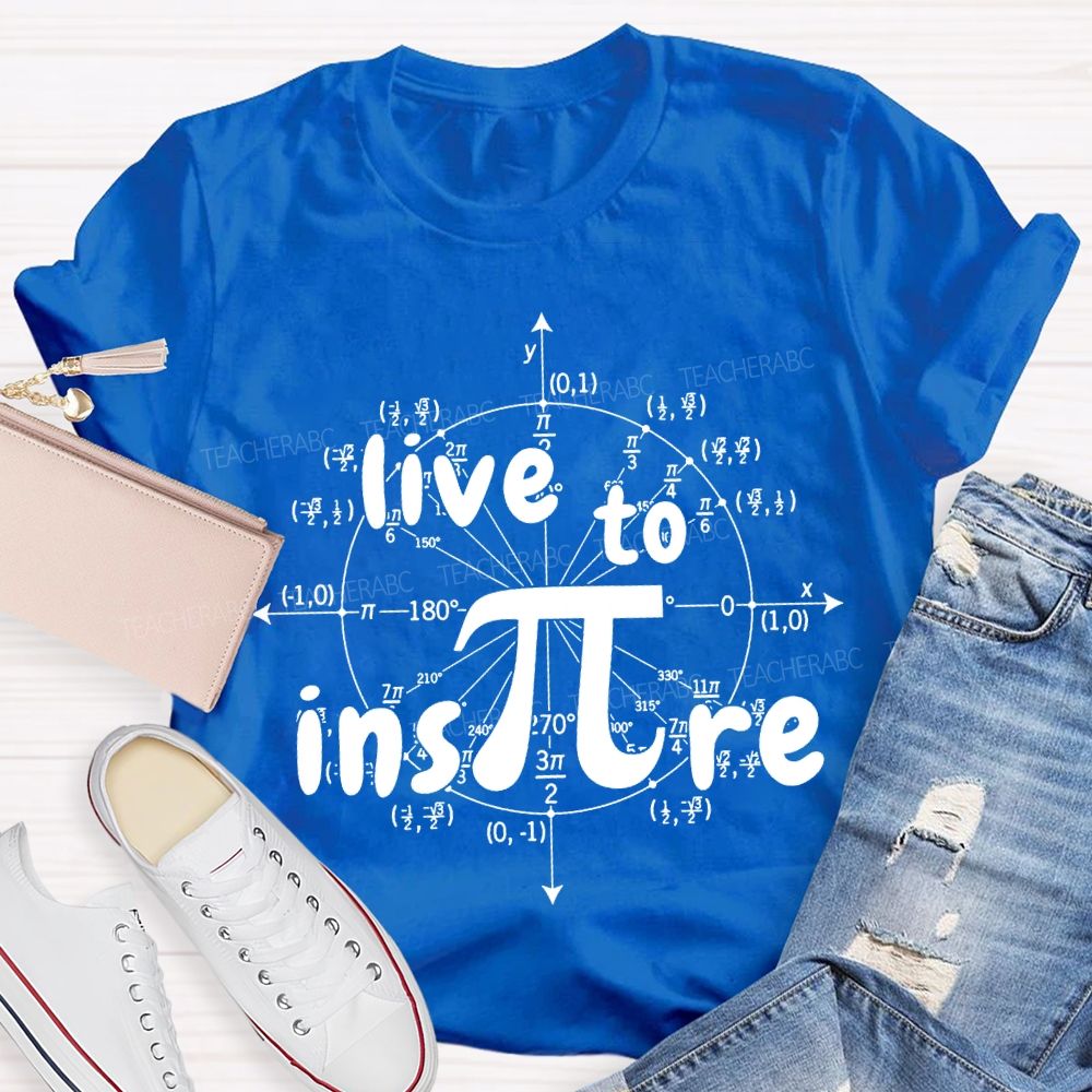 Live To Inspire Math Teacher T-shirt