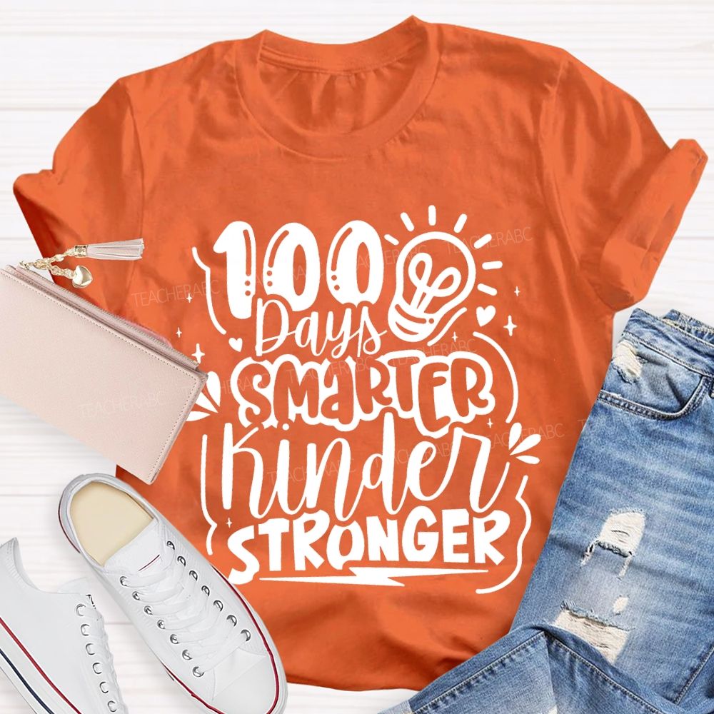 100 Days Smarter Kinder Stronger T-shirt