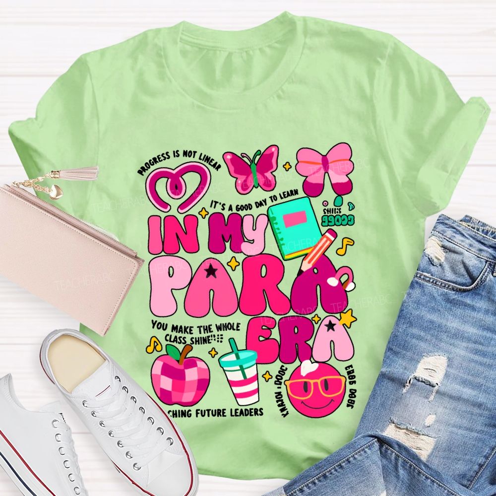 In My Para Era You Make The Whole Class Shine T-shirt