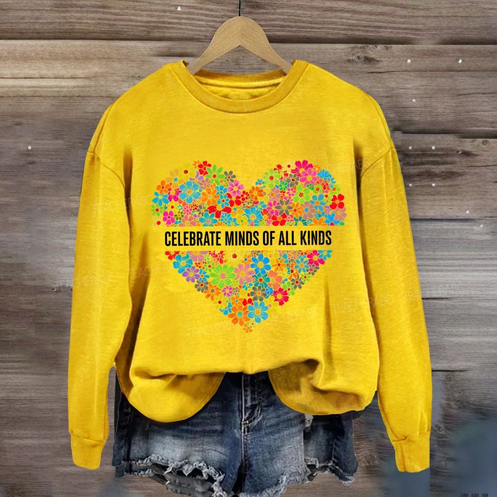 Floral Heart Celebrate Minds Of All Kinds Sweatshirt
