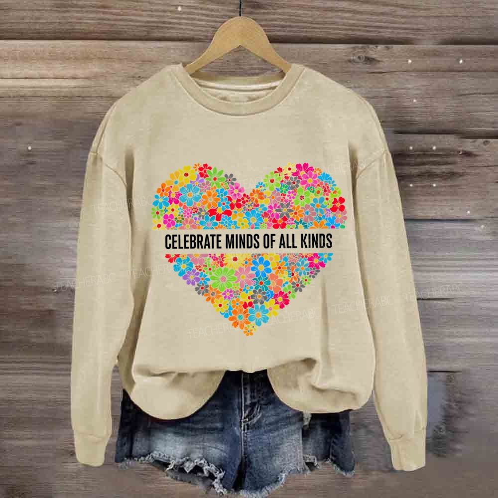 Floral Heart Celebrate Minds Of All Kinds Sweatshirt
