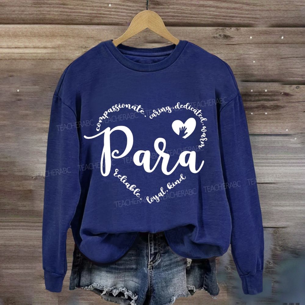 Para With Heart Caring Everyone Sweatshirt