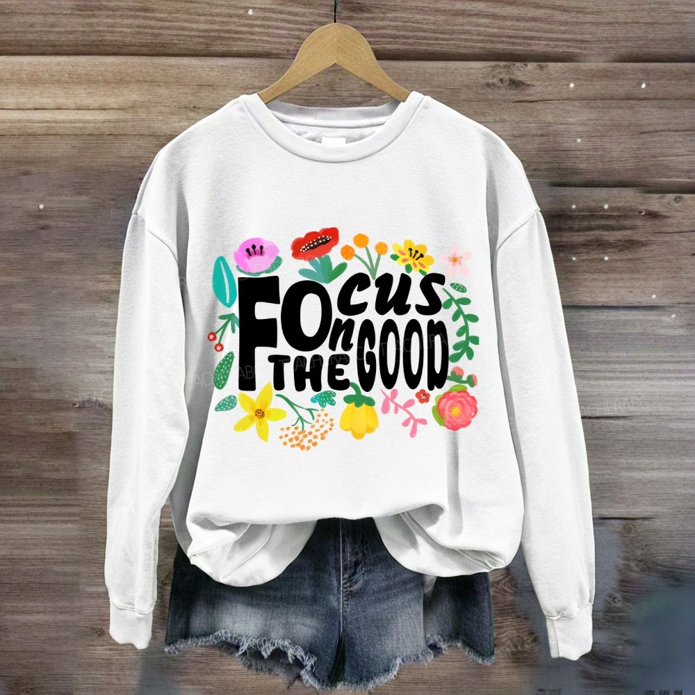 Floral Focus On The Good Sweatshirt