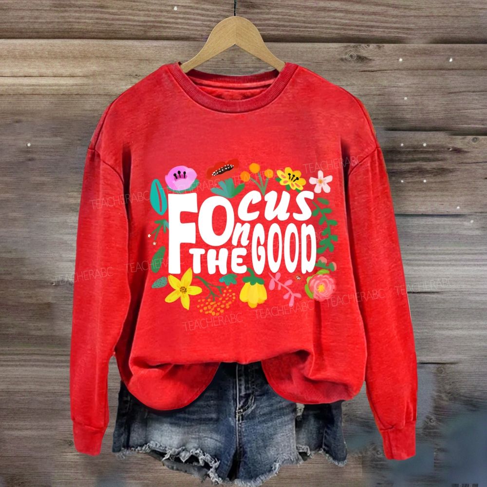 Floral Focus On The Good Sweatshirt