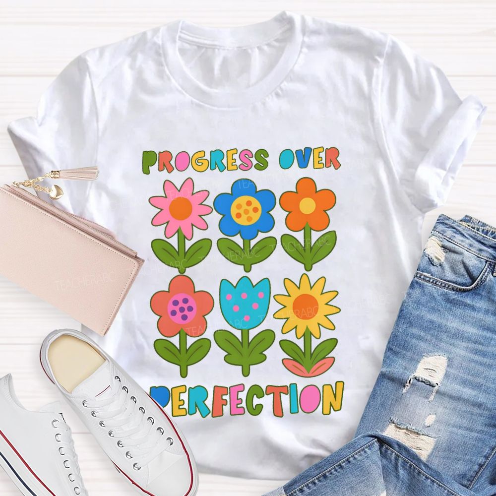 Progress Over Perfection Colorful Flowers And Lettering T-shirt