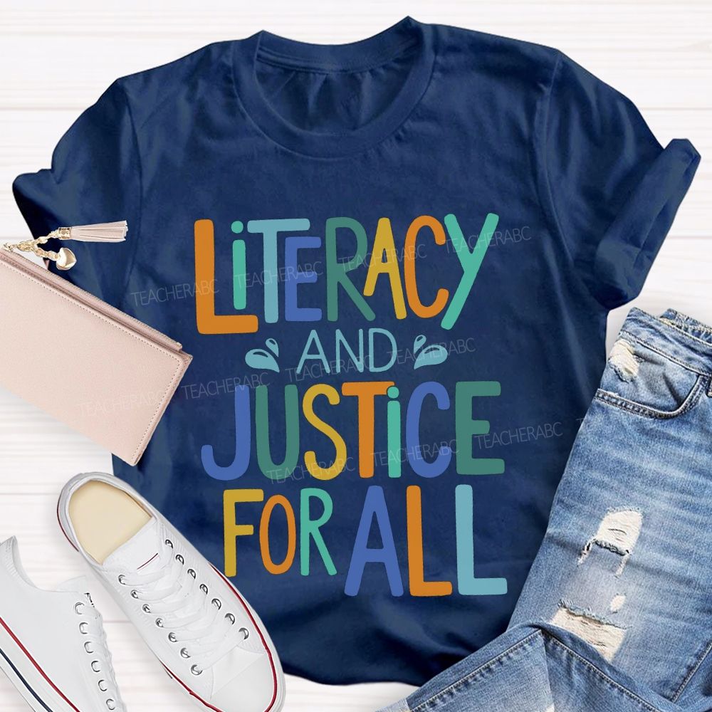 Literacy And Justice For All Colored Fonts T-shirt