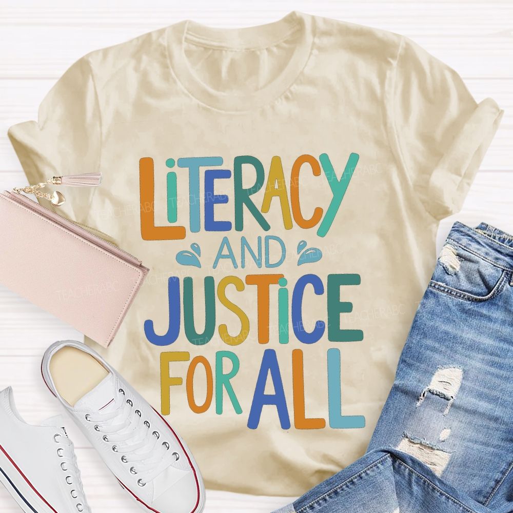 Literacy And Justice For All Colored Fonts T-shirt