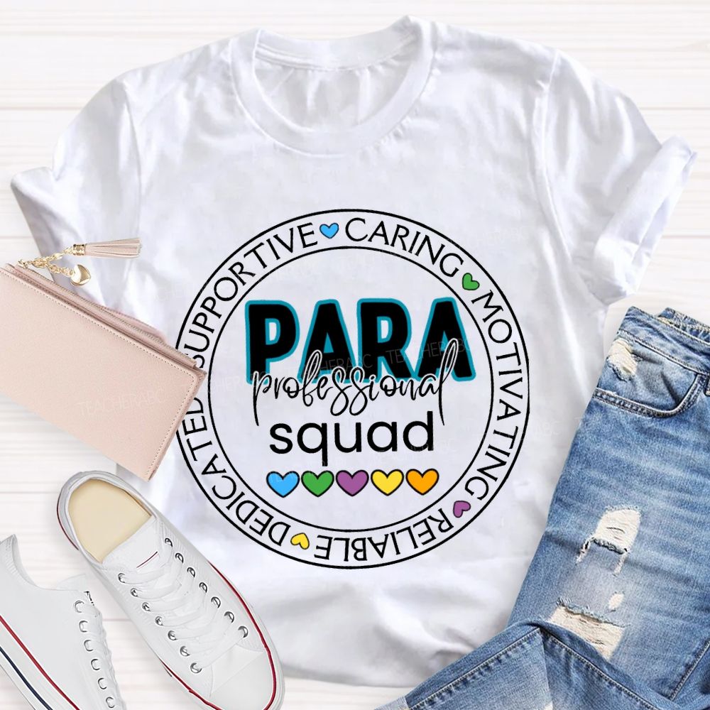 Para Professional Squad Supportive Caring Motivational Reliable Dedicated T-shirt