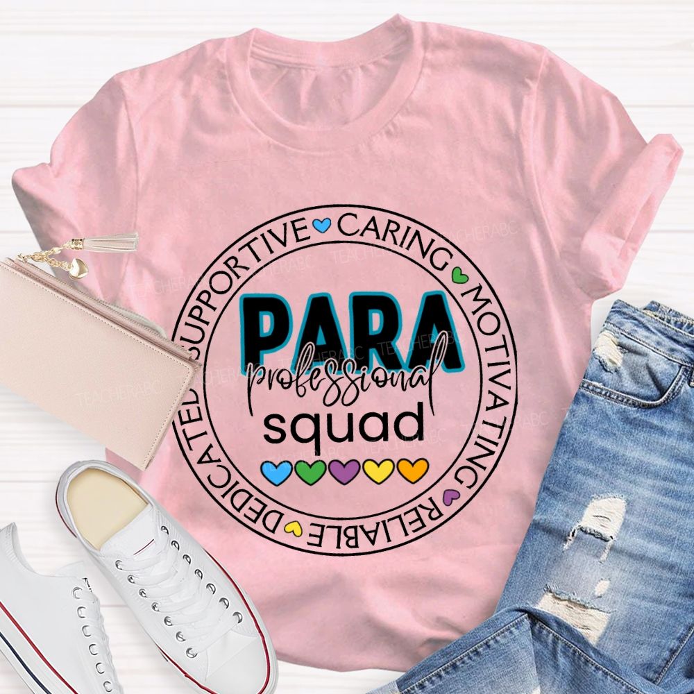 Para Professional Squad Supportive Caring Motivational Reliable Dedicated T-shirt