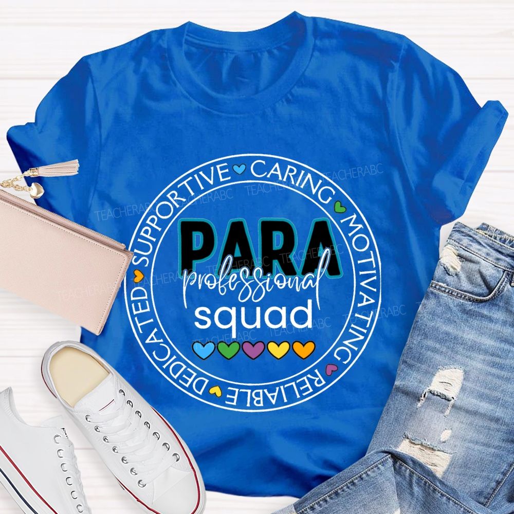Para Professional Squad Supportive Caring Motivational Reliable Dedicated T-shirt