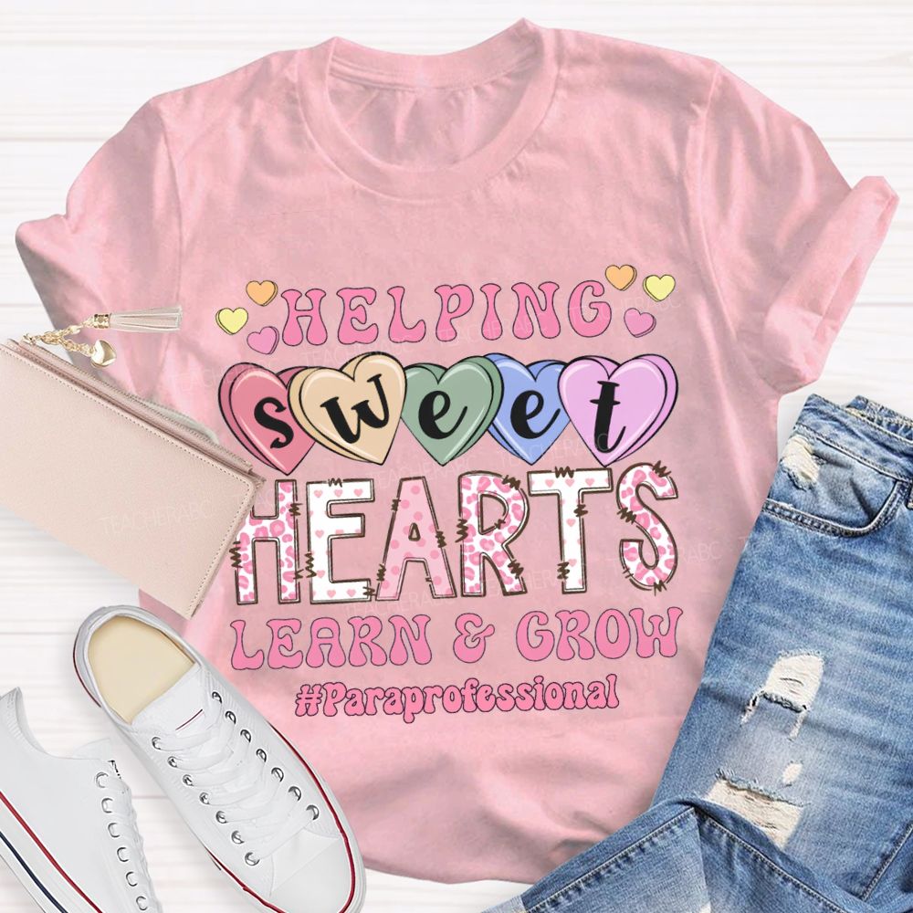 Helping Sweet Hearts Learn And Grow Paraprofessional T-shirt