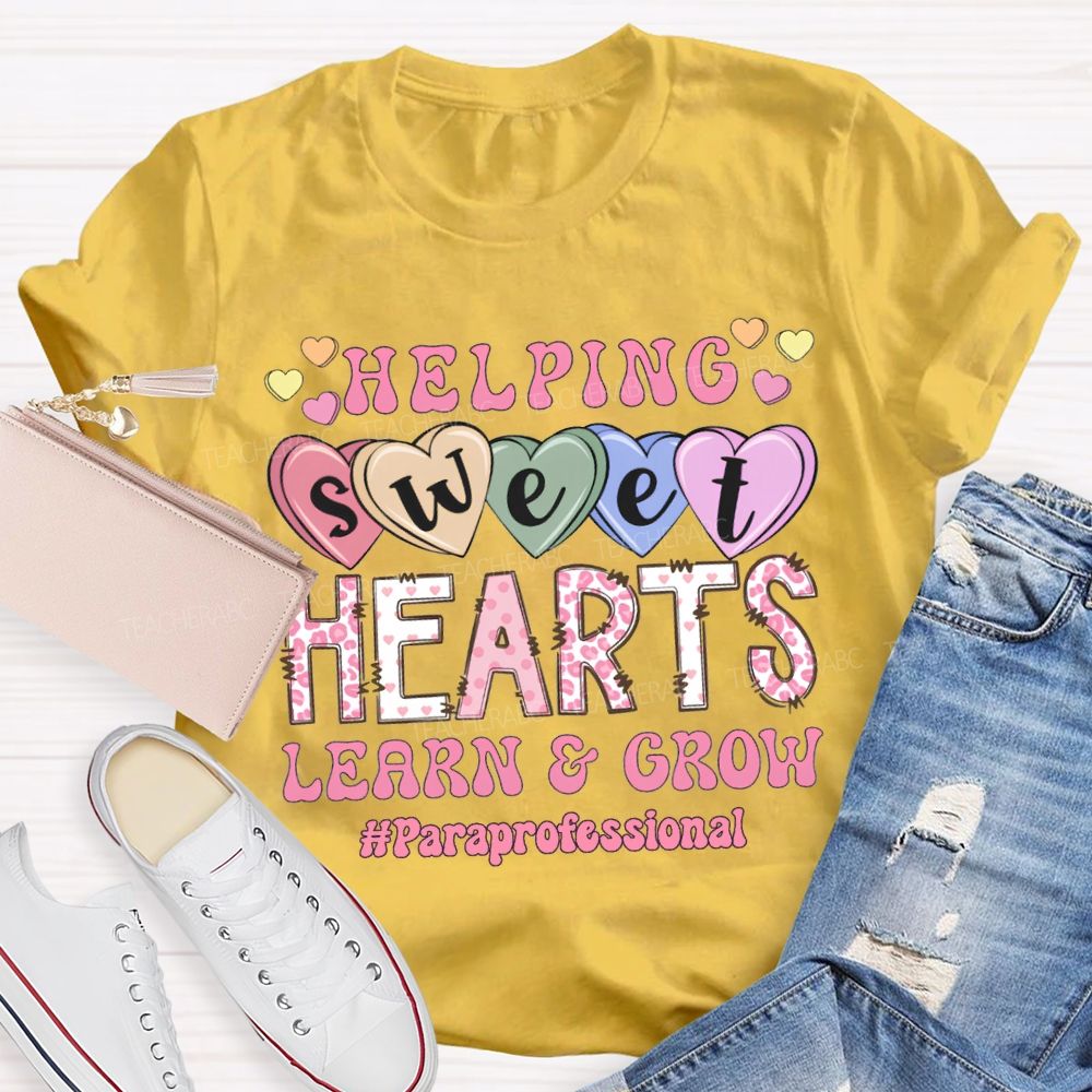 Helping Sweet Hearts Learn And Grow Paraprofessional T-shirt