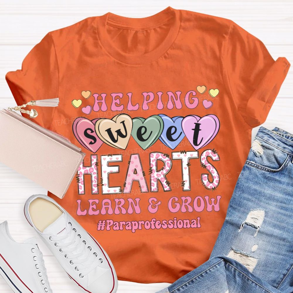Helping Sweet Hearts Learn And Grow Paraprofessional T-shirt