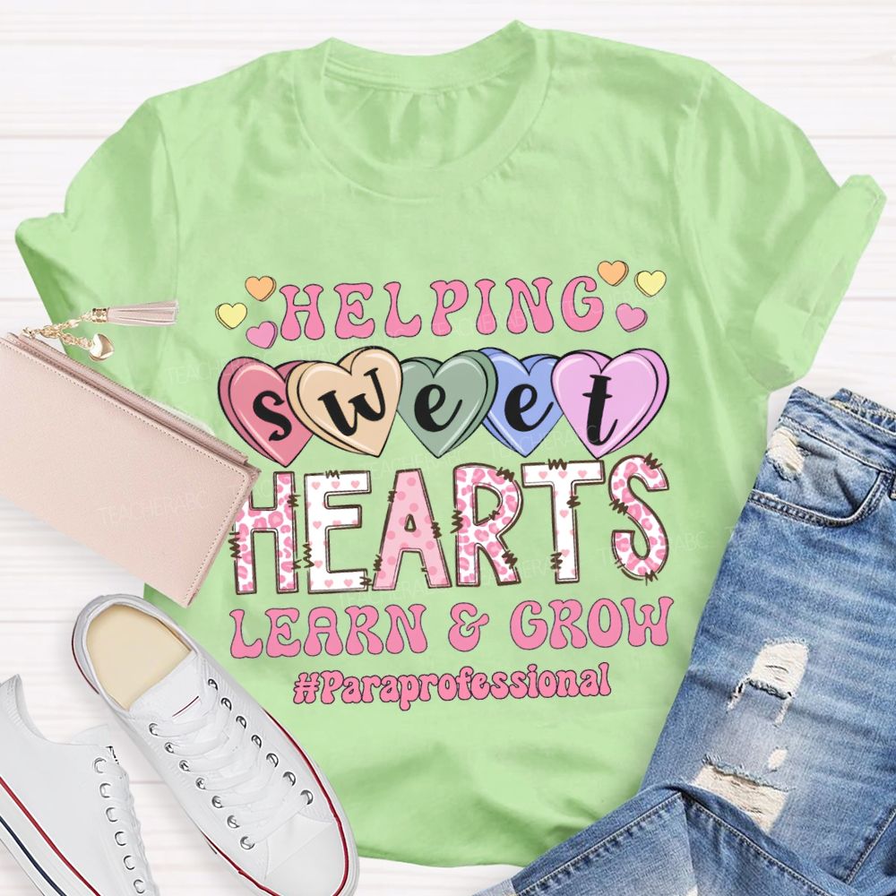 Helping Sweet Hearts Learn And Grow Paraprofessional T-shirt
