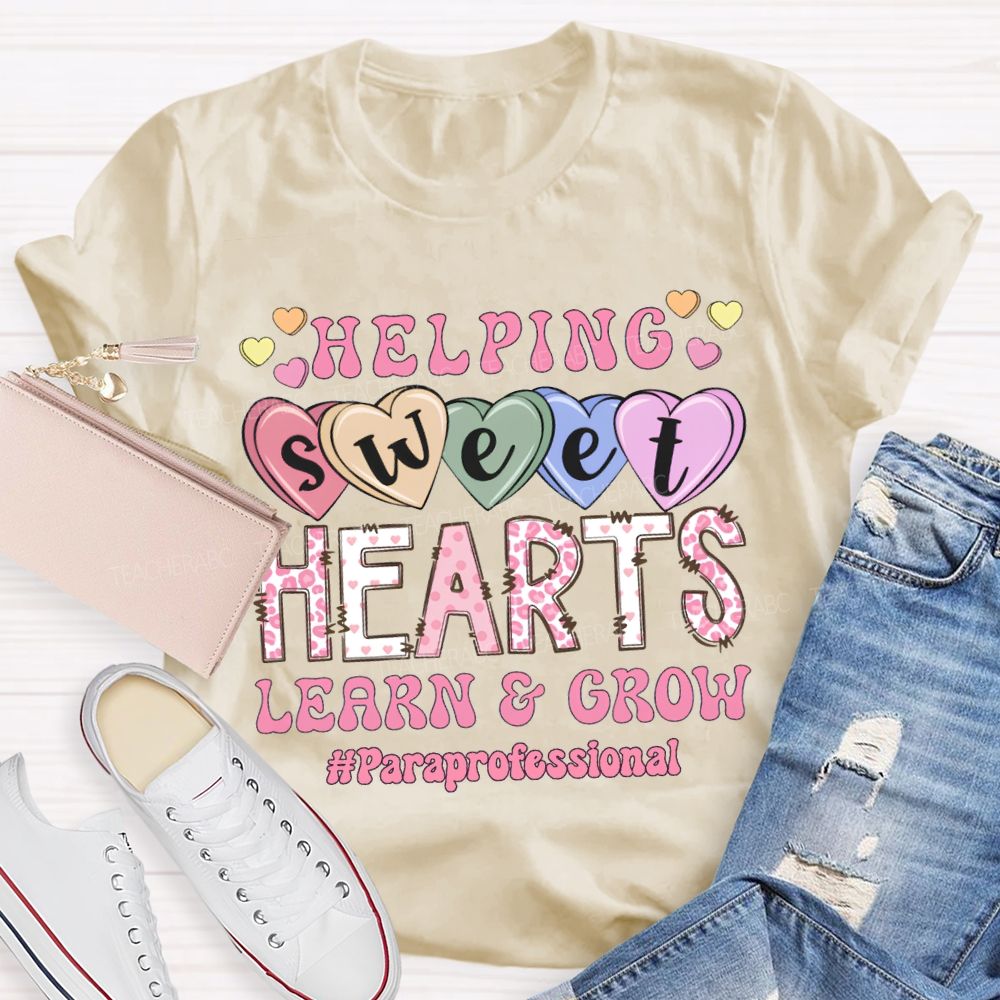 Helping Sweet Hearts Learn And Grow Paraprofessional T-shirt