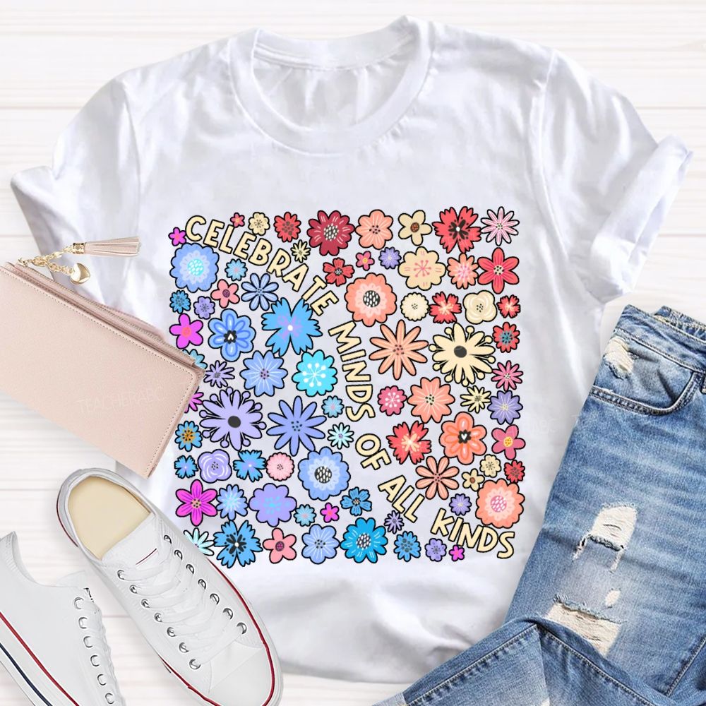 Celebrate Minds Of All Kinds Color Flowers T-shirt