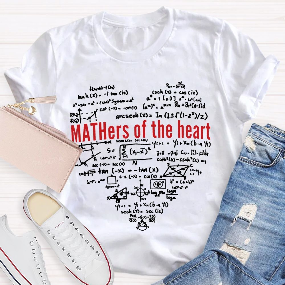 Mathers Of The Heart Math Teacher T-shirt