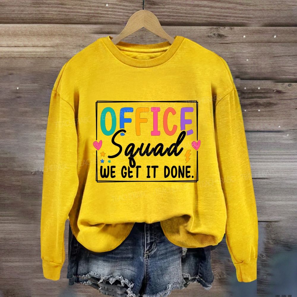 Office Squad We Get It Done Stars And Colored Fonts Sweatshirt