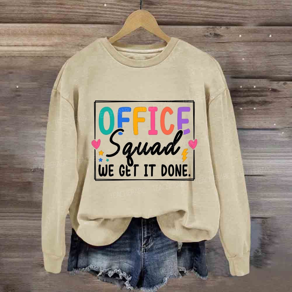 Office Squad We Get It Done Stars And Colored Fonts Sweatshirt