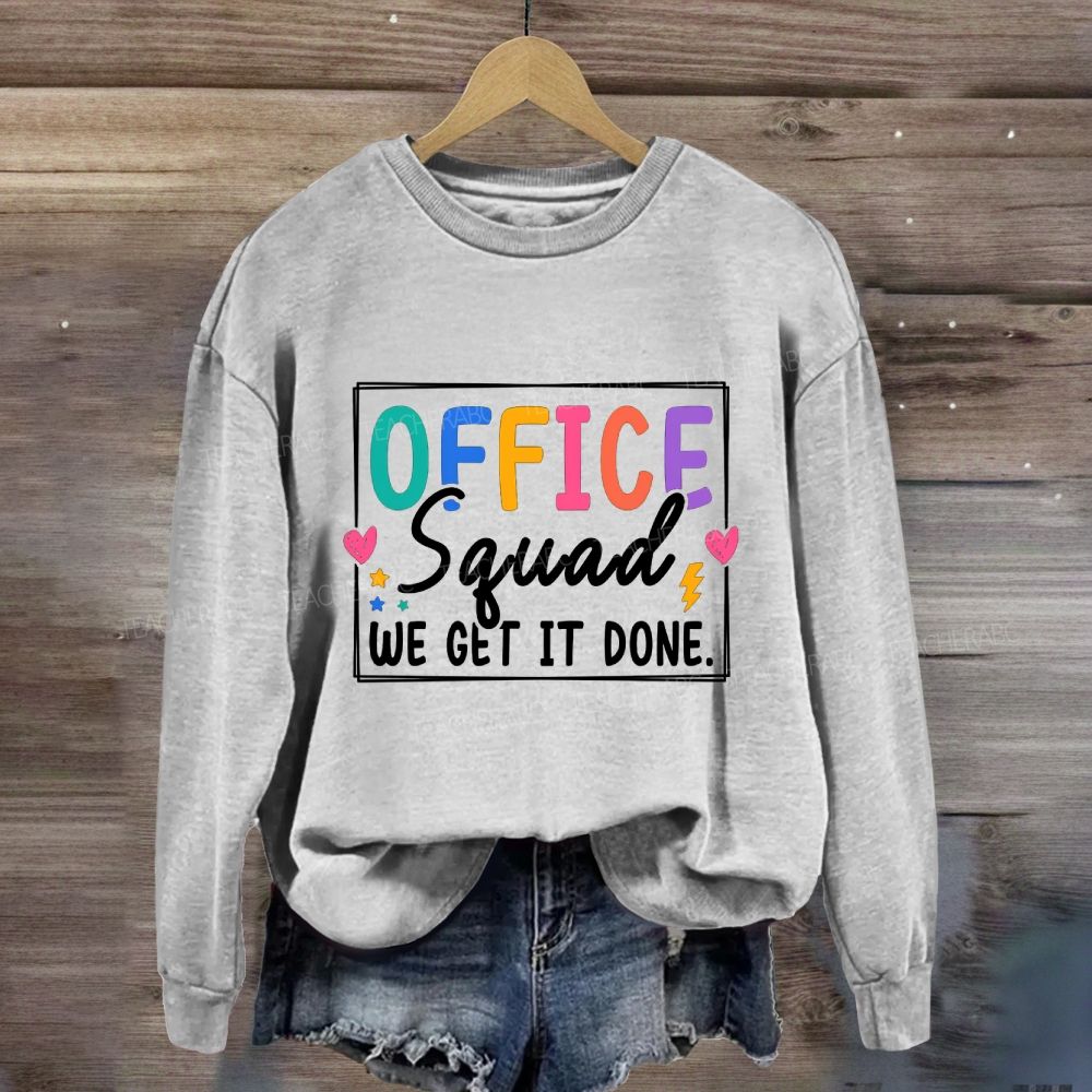 Office Squad We Get It Done Stars And Colored Fonts Sweatshirt