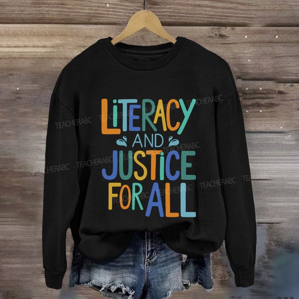 Literacy And Justice For All Colorful Letter Sweatshirt