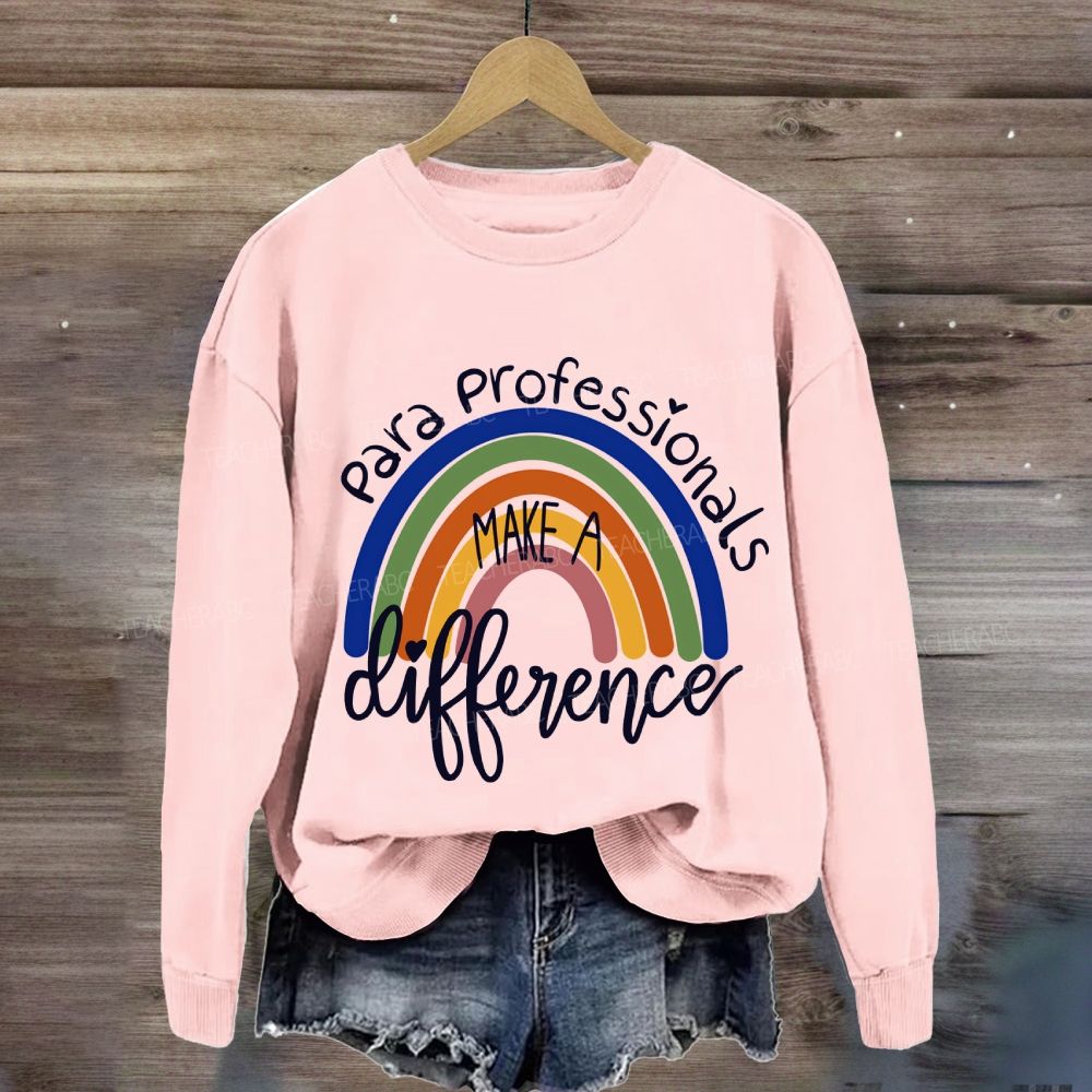 Para Professionals Make A Difference Sweatshirt