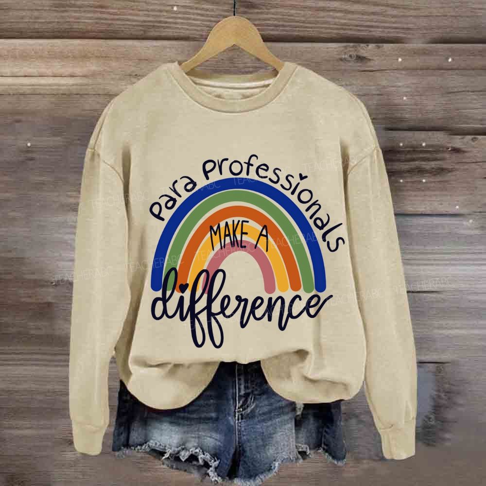 Para Professionals Make A Difference Sweatshirt