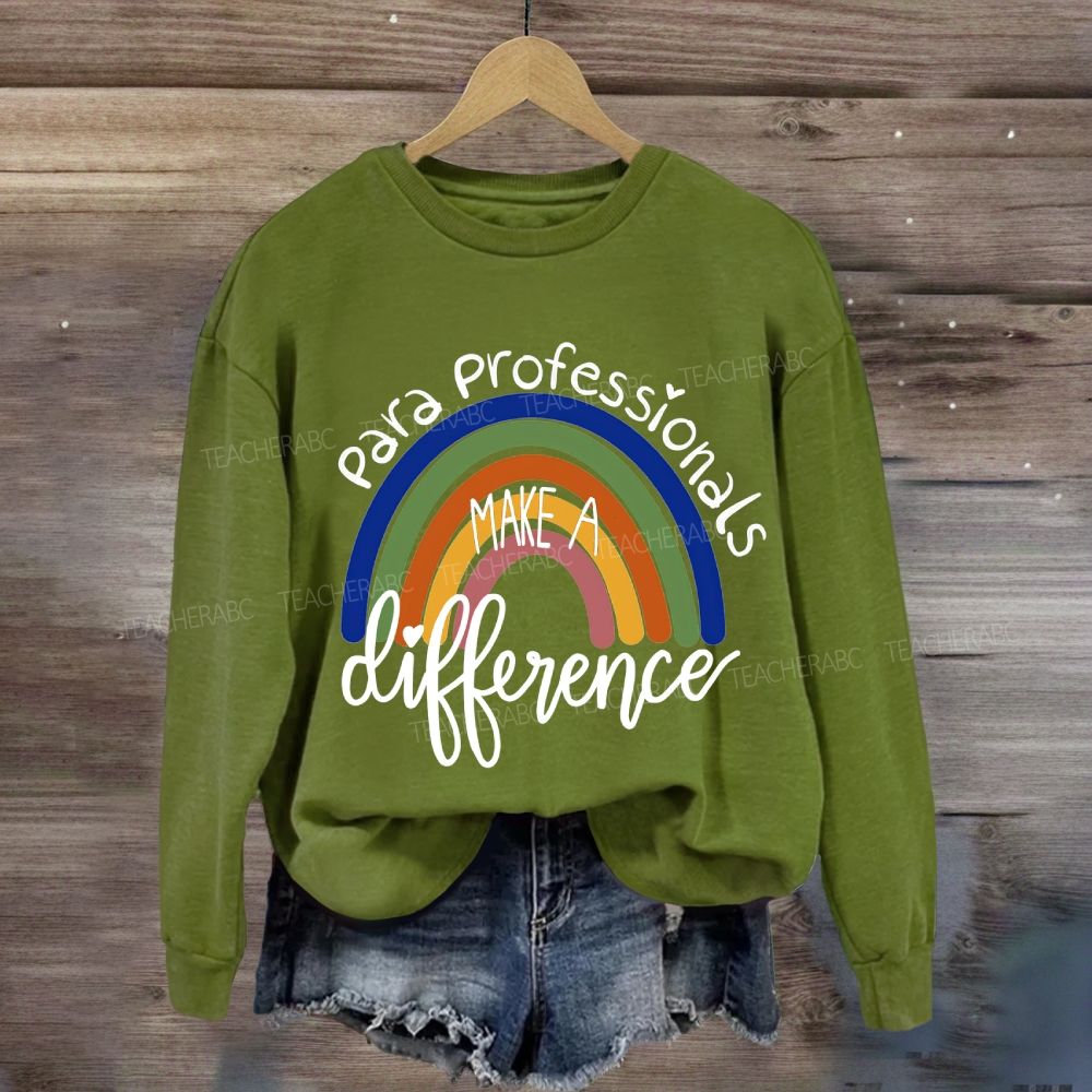 Para Professionals Make A Difference Sweatshirt