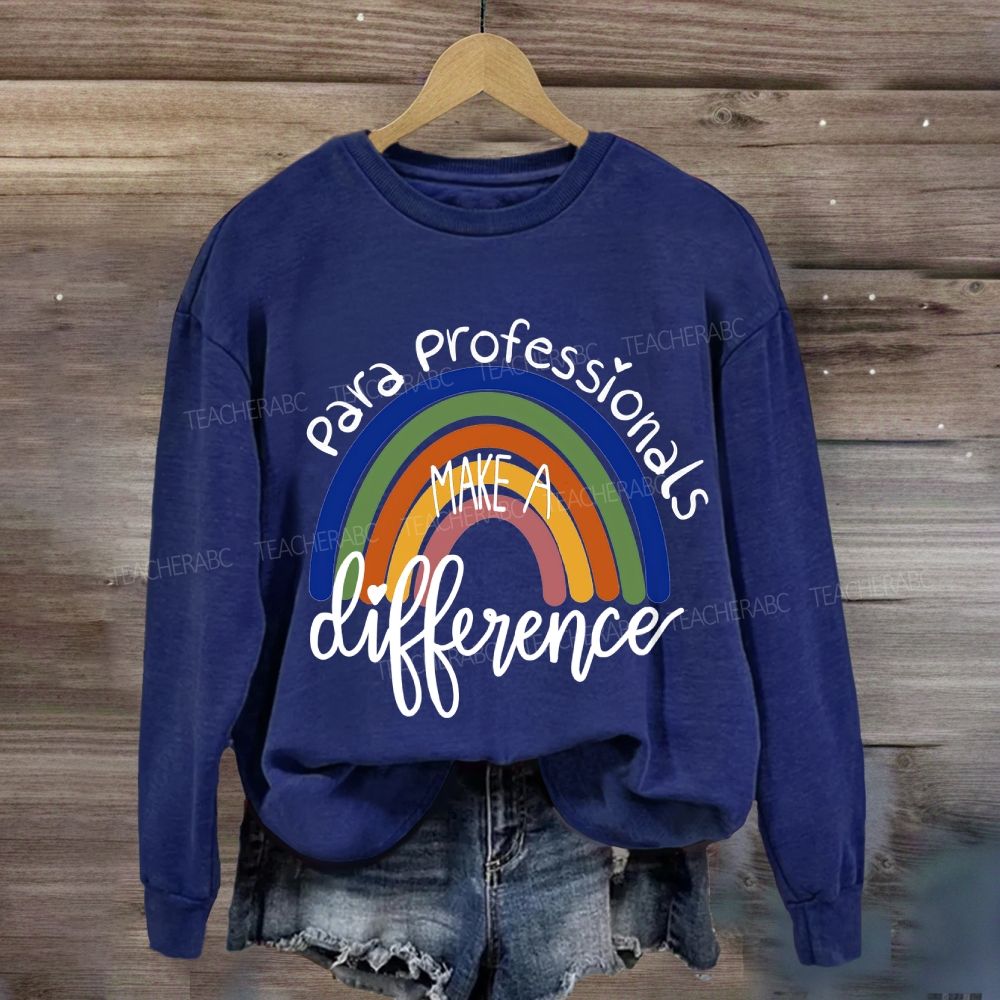 Para Professionals Make A Difference Sweatshirt