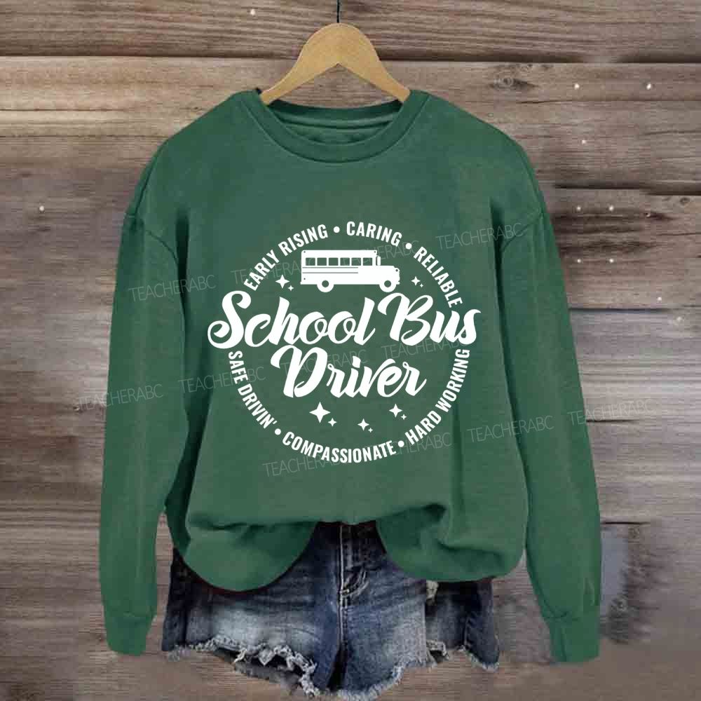 School Bus Driver Early Rising Caring Sweatshirt