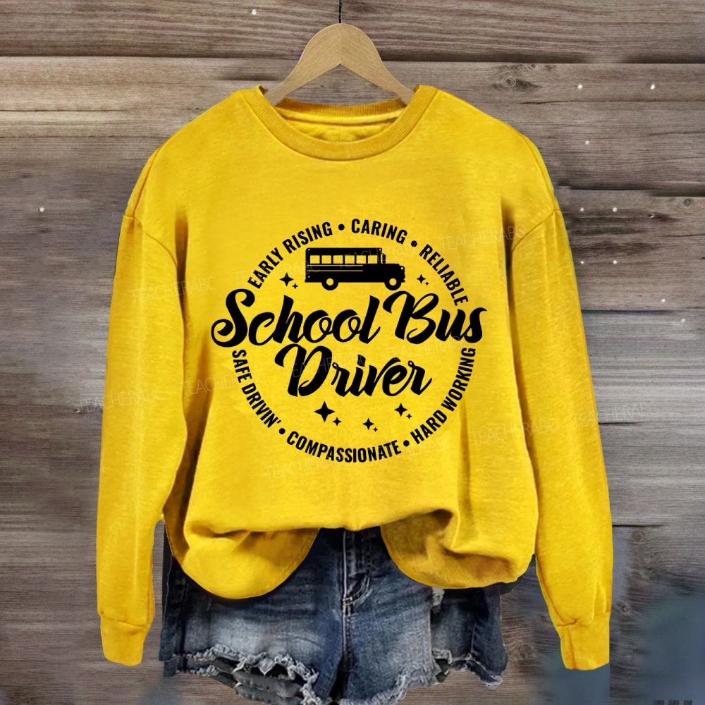 School Bus Driver Early Rising Caring Sweatshirt
