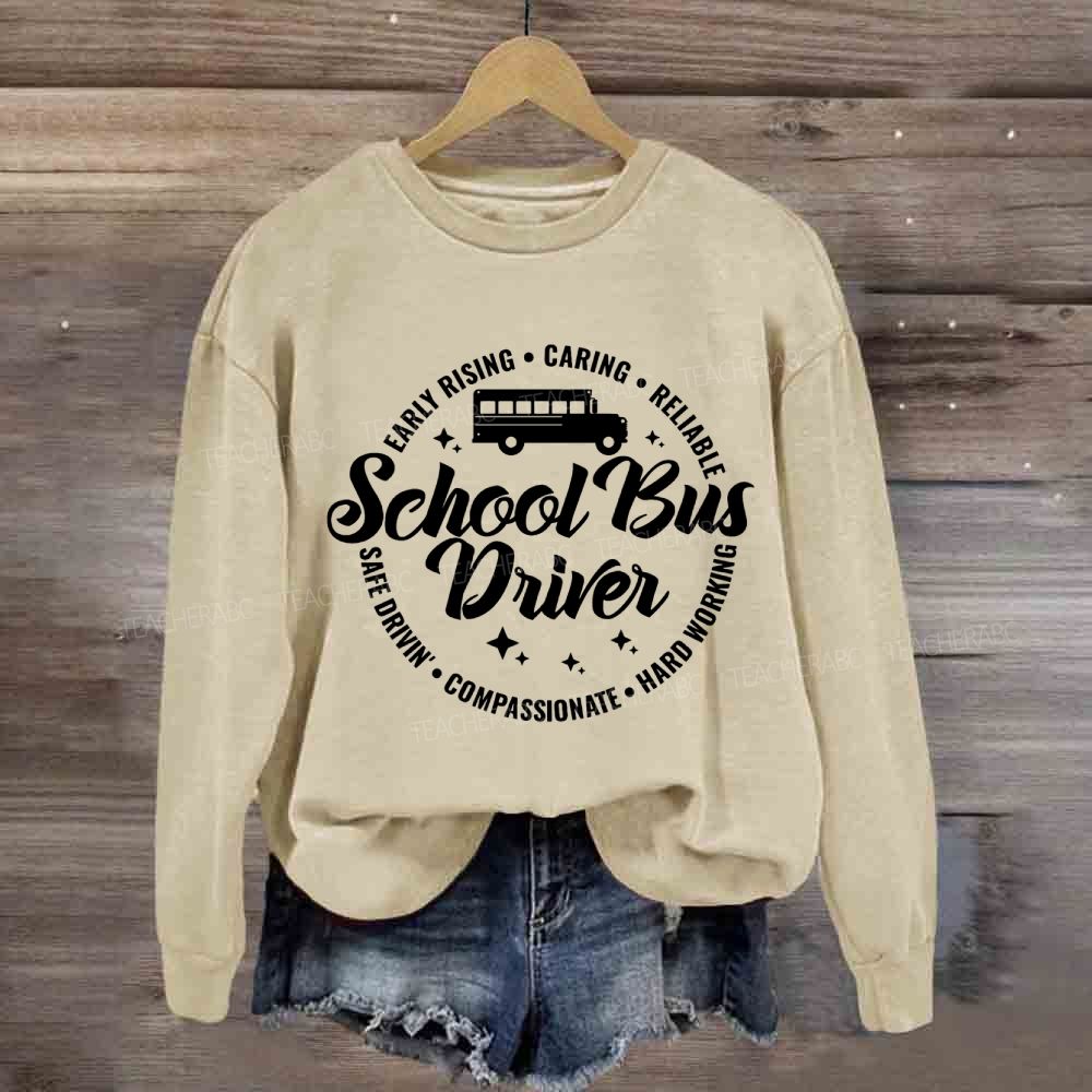School Bus Driver Early Rising Caring Sweatshirt