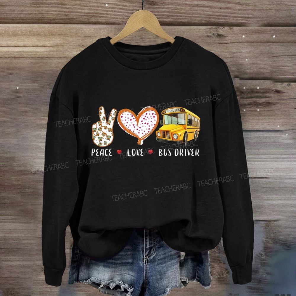 Peace Love Bus Driver Sweatshirt