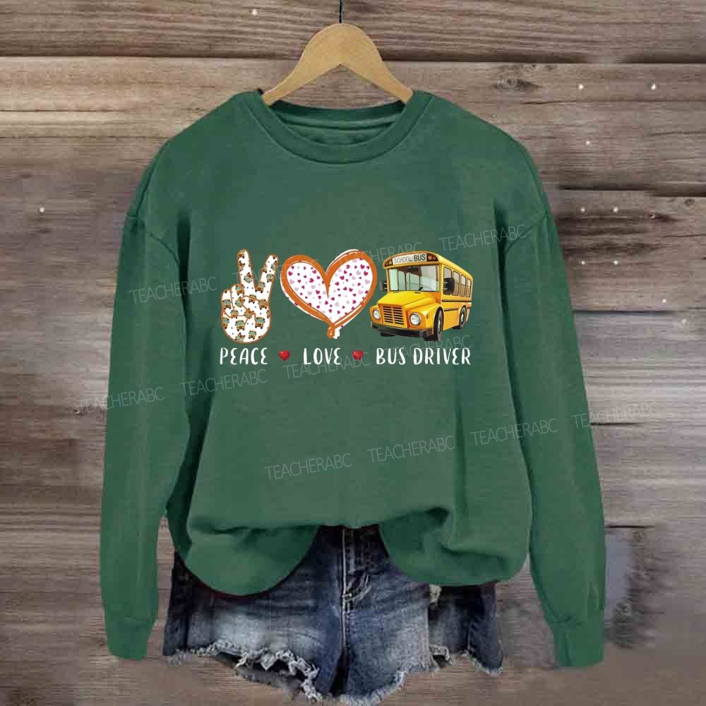 Peace Love Bus Driver Sweatshirt