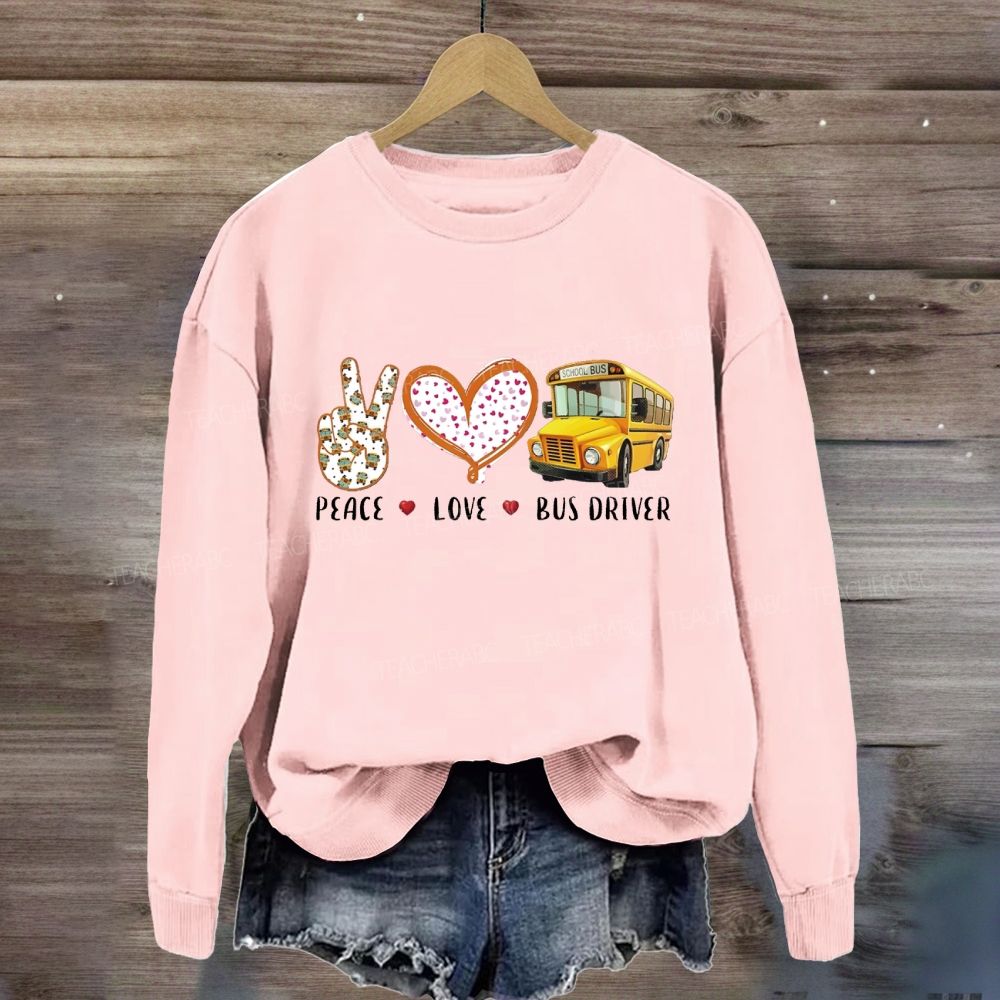 Peace Love Bus Driver Sweatshirt