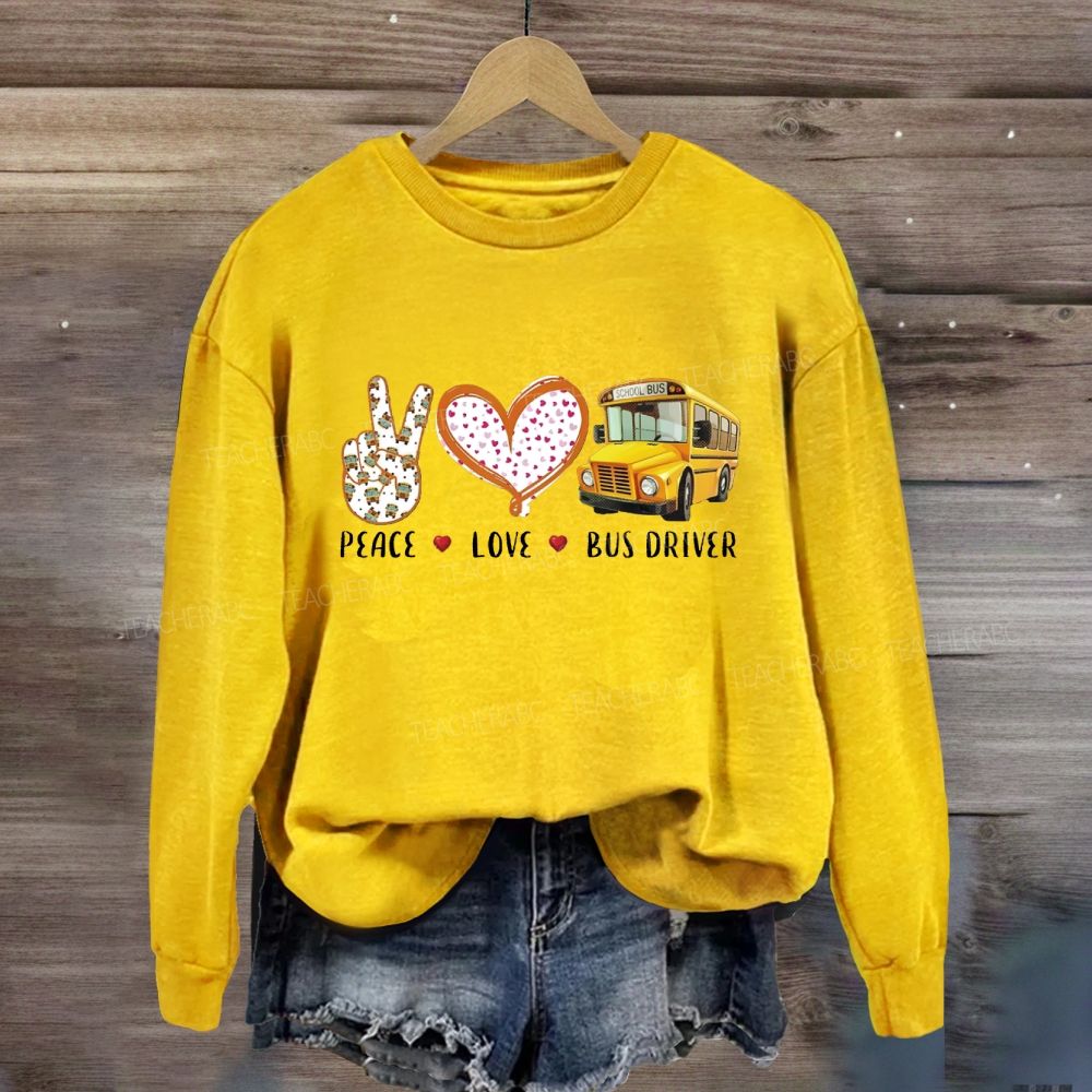 Peace Love Bus Driver Sweatshirt