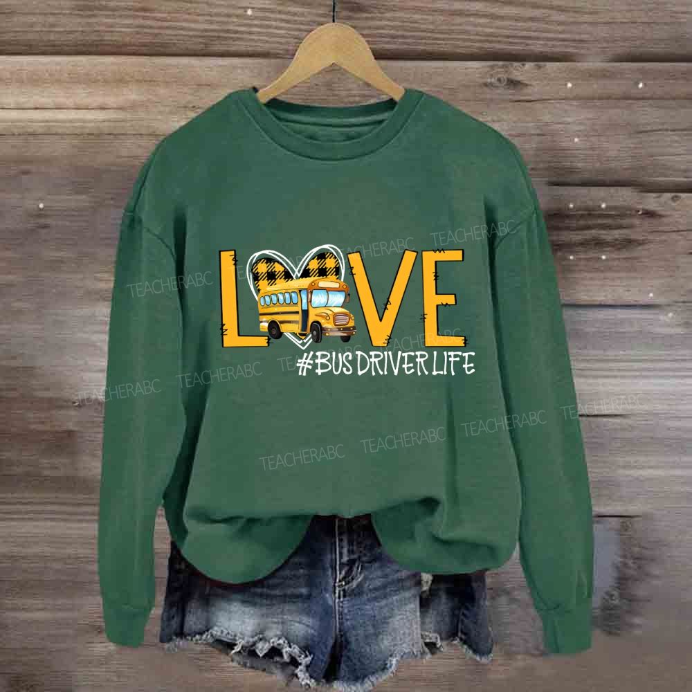 Love Bus Driver Life Hearts Sweatshirt