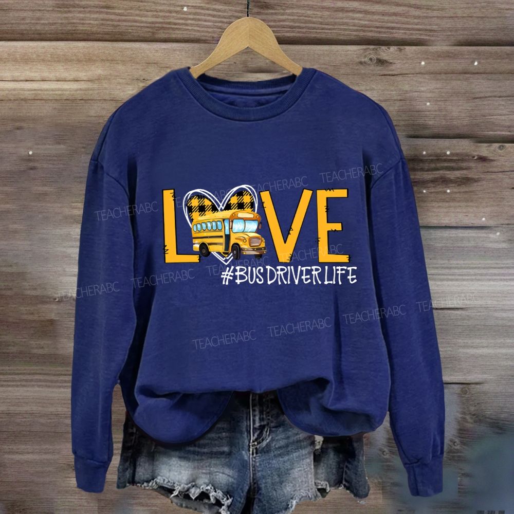 Love Bus Driver Life Hearts Sweatshirt